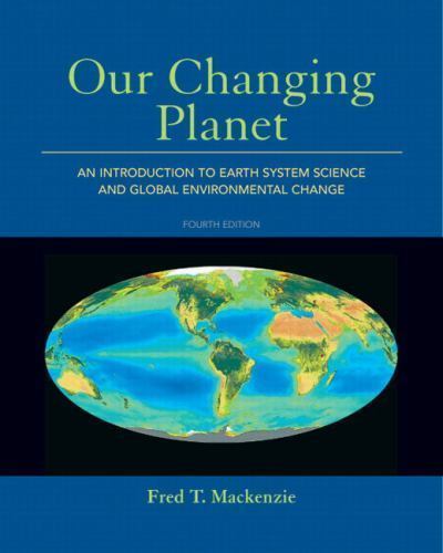 Our Changing Planet: An Introduction to Earth System Science and Global…