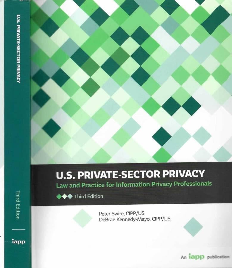 U.S. Private-Sector Privacy: Law and Practice for Information Privacy Profes…