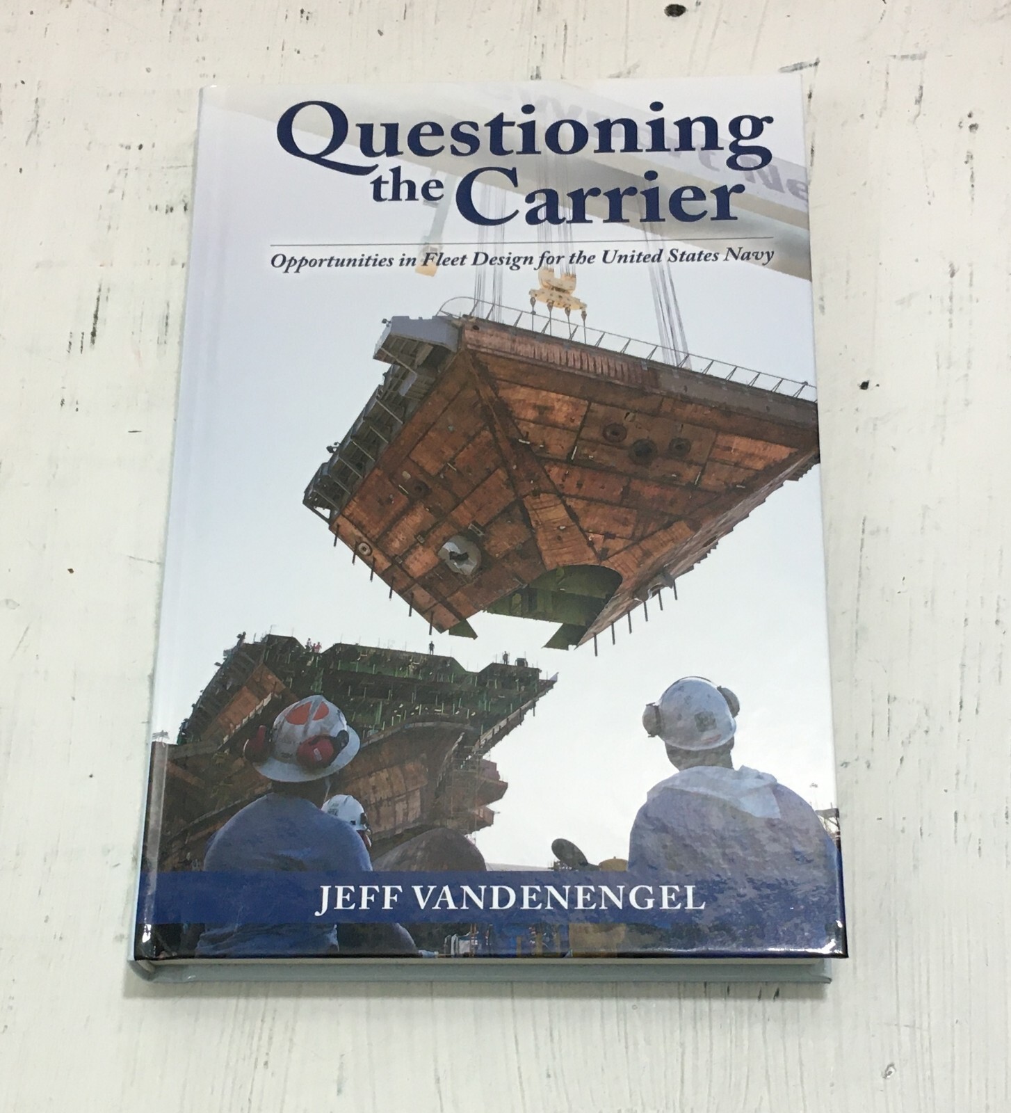 Questioning the Carrier Opportunities in Fleet Design for the U.S. Navy HARDCOVE