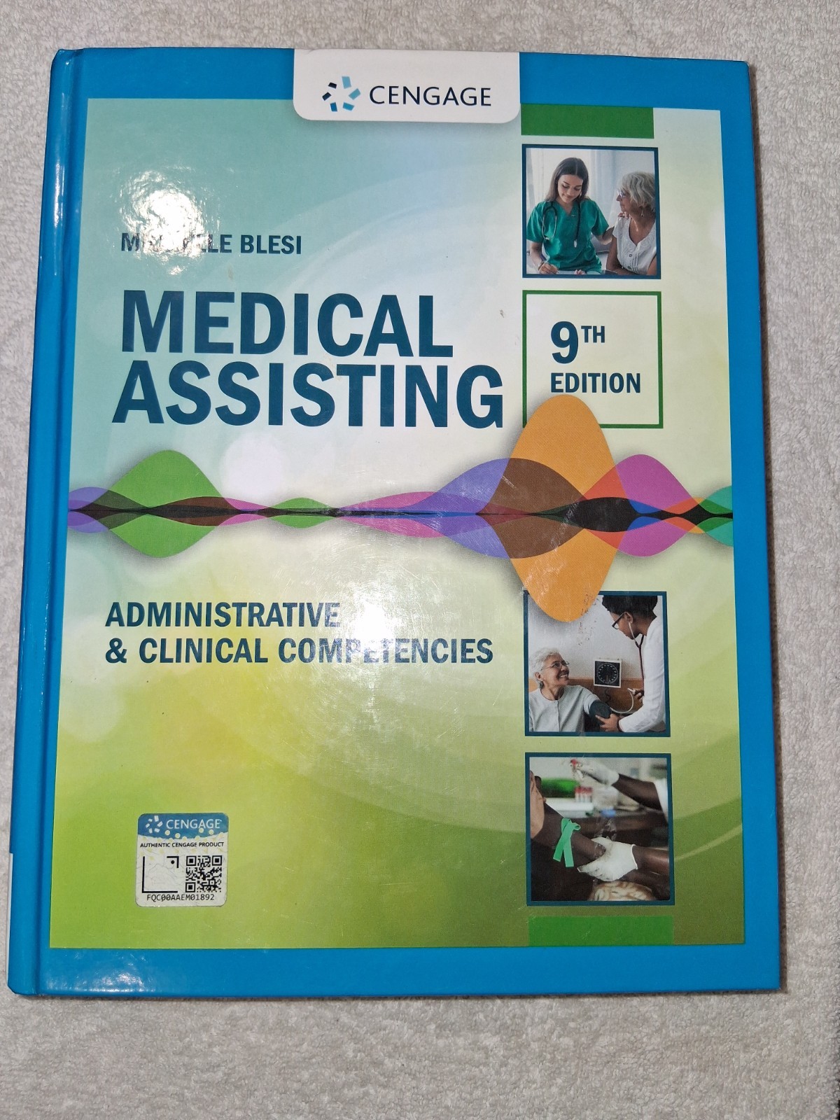 Medical Assisting: Administrative & Clinical Competencies: Administrative & Cl..
