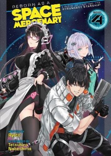 Ryuto Reborn as a Space Mercenary: I Woke Up Piloting the Strongest (Paperback)