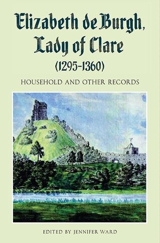 Jennifer C Ward Elizabeth de Burgh, Lady of Clare (1295-1360) (Hardback)
