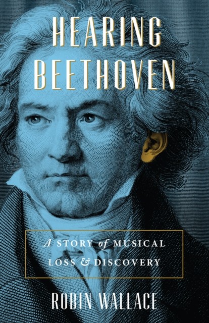 Hearing Beethoven by Robin Wallace PAPERBACK 9780226815367