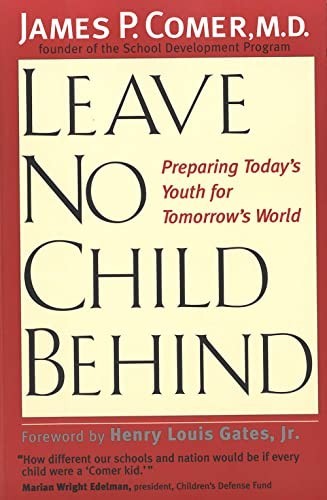 Leave No Child Behind: Preparing Tod…, Comer, James P