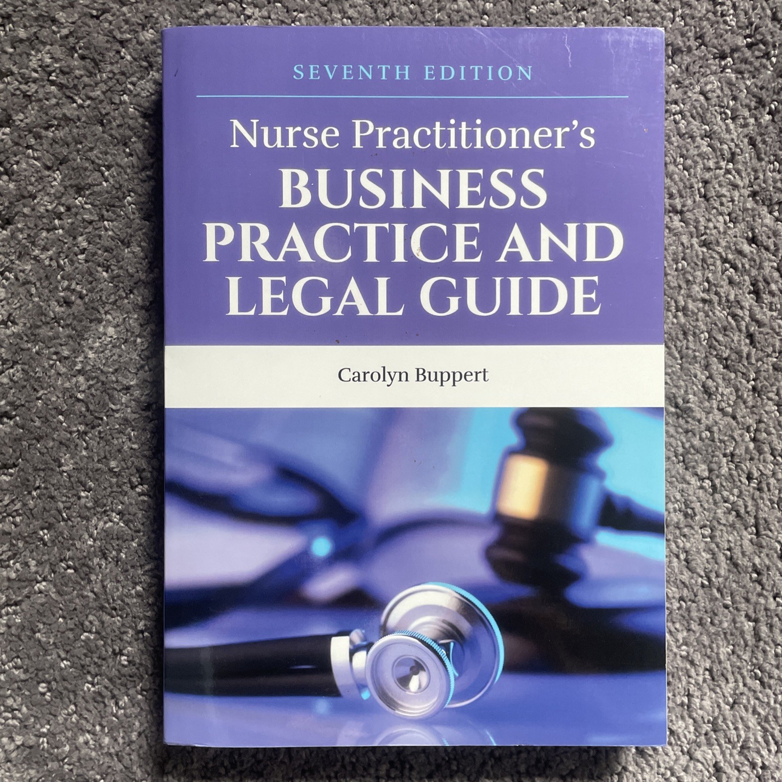 Nurse Practitioner&rsquo;s Business Practice and Legal Guide by Carolyn Buppert (2020,