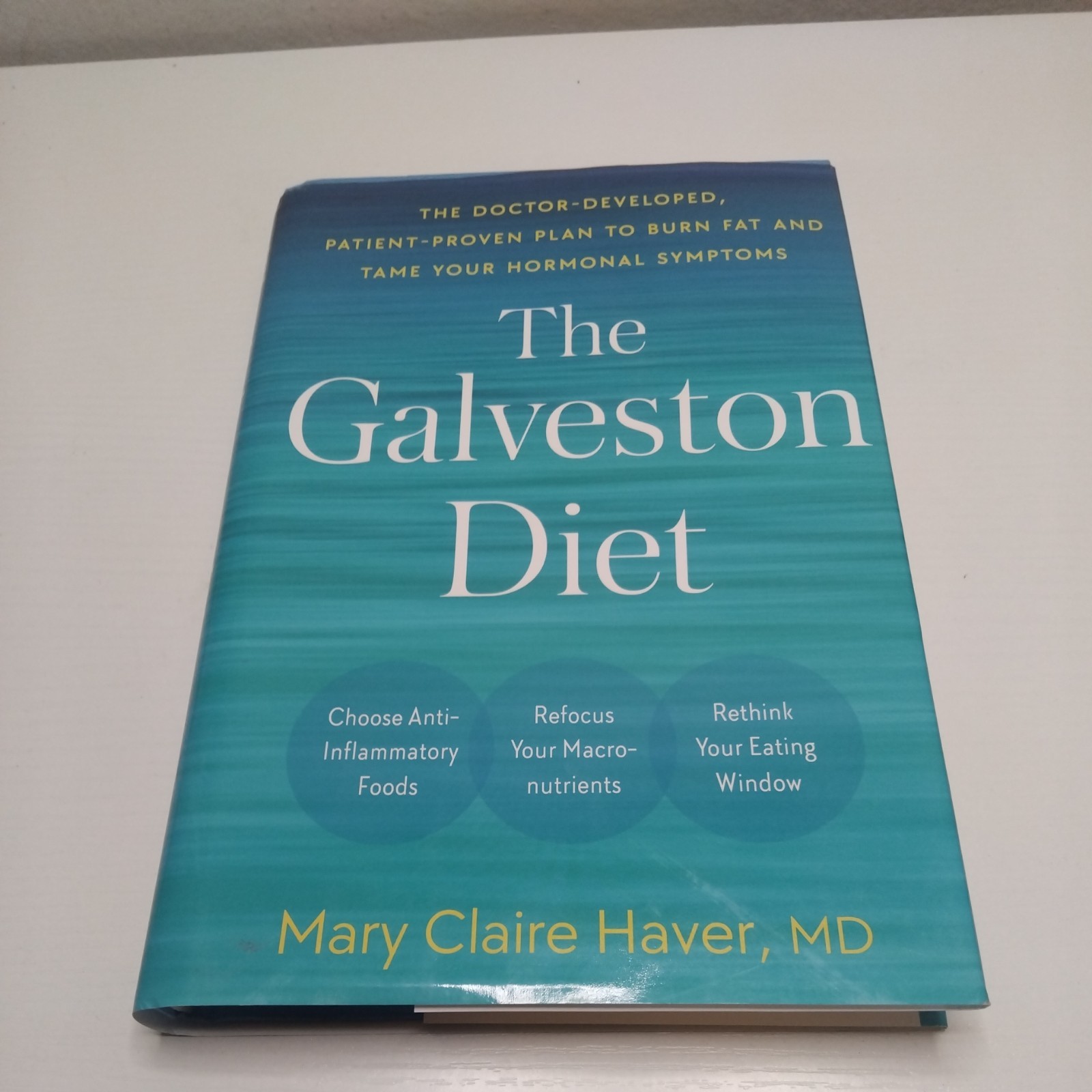The Galveston Diet: The Doctor-Developed, Patient-Proven Plan to Bur – VERY GOOD