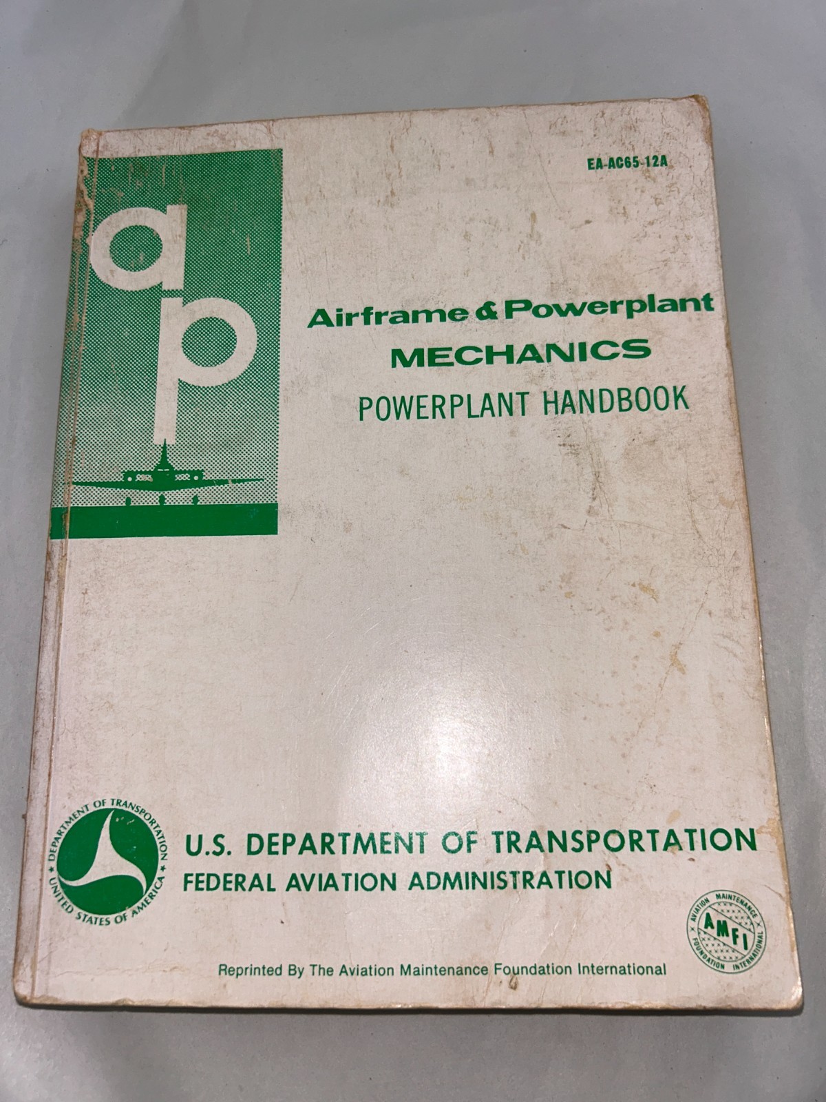 Airframe and Powerplant Mechanics General Handbook (Ea-Ac 65-12A) 1976 Revision