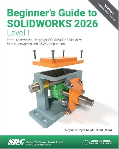 Beginner&rsquo;s Guide to SOLIDWORKS 2026 – Level I