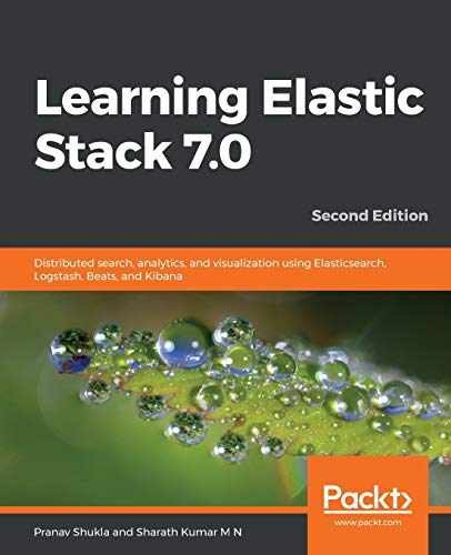 Learning Elastic Stack 7.0: – Paperback, by Pranav Shukla; Sharath – Very Good