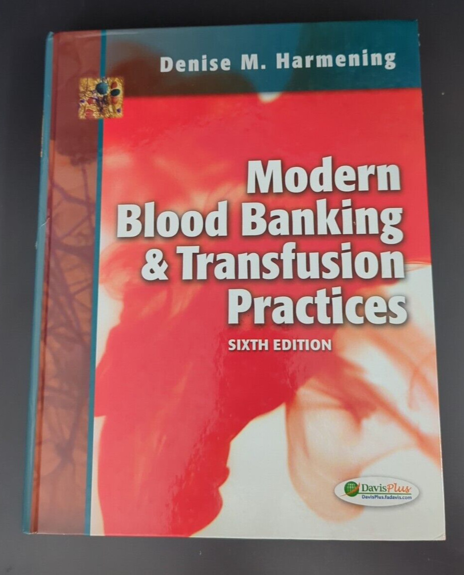 Modern Blood Banking and Transfusion Practices by Denise M. Harmening 6th Ed