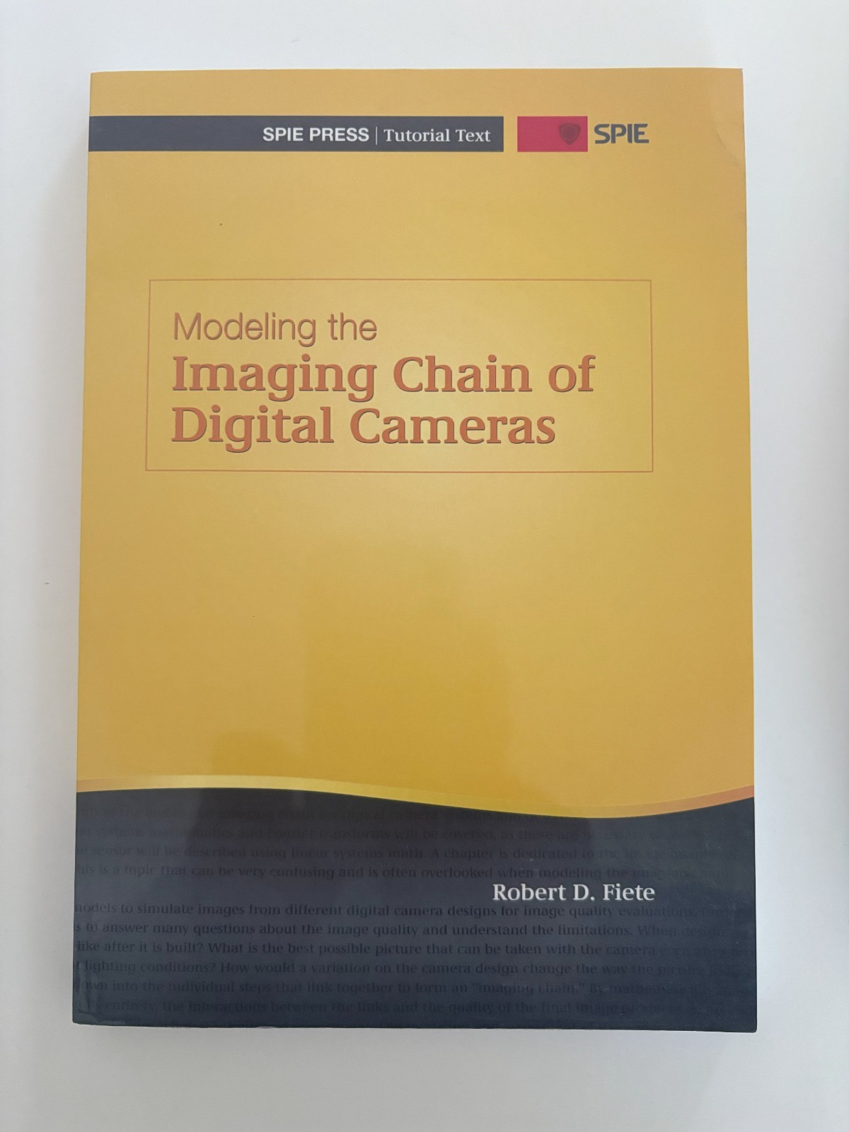 MODELING THE IMAGING CHAIN OF DIGITAL CAMERAS (SPIE By Robert D. Fiete BRAND NEW