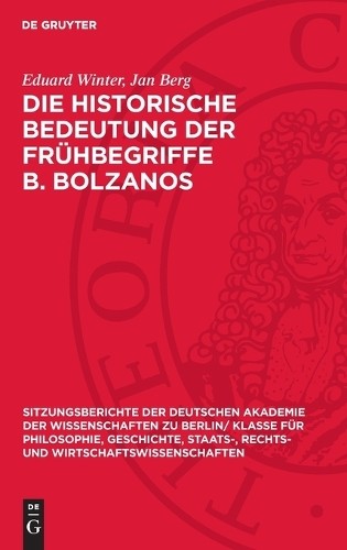 Eduard Winter Jan Die Historische Bedeutung Der Frühbegriffe B. Bolz (Hardback)