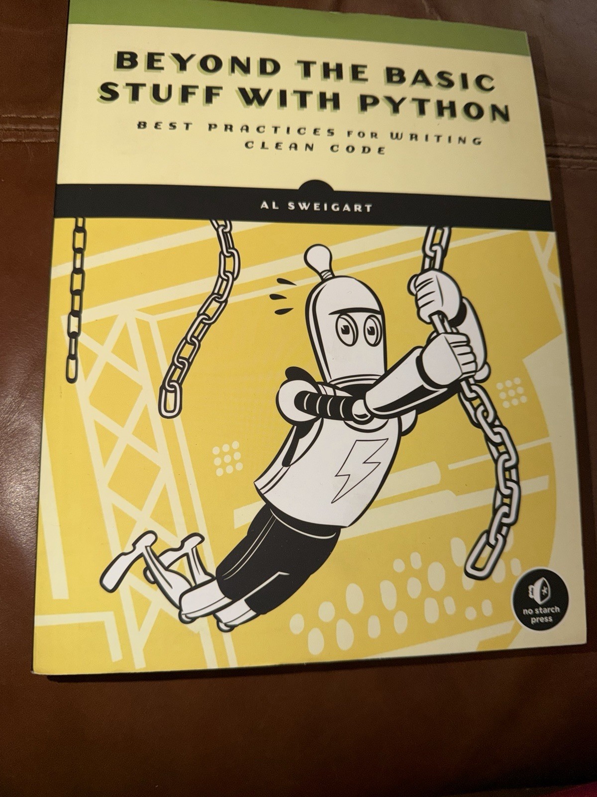 Beyond the Basic Stuff With Python: Best Practices for Writing… – Al Sweigart