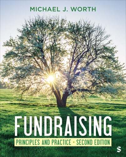 Fundraising: Principles and Practice by Michael J Worth: New