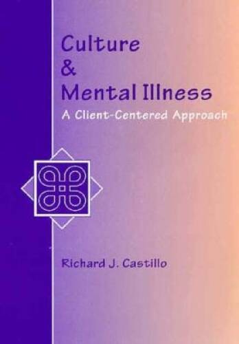 Culture and Mental Illness: A Client-Centered Approach – Paperback – ACCEPTABLE