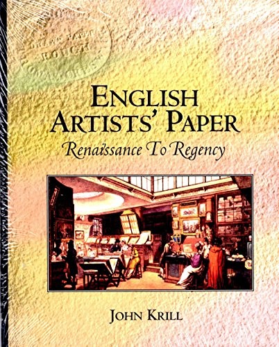 ENGLISH ARTISTS&rsquo; PAPER: RENAISSANCE TO REGENCY By John Krill – Hardcover *Mint*