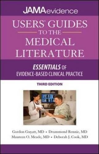 USERS&rsquo; GUIDES TO THE MEDICAL LITERATURE: ESSENTIALS OF By Gordon Guyatt **NEW**