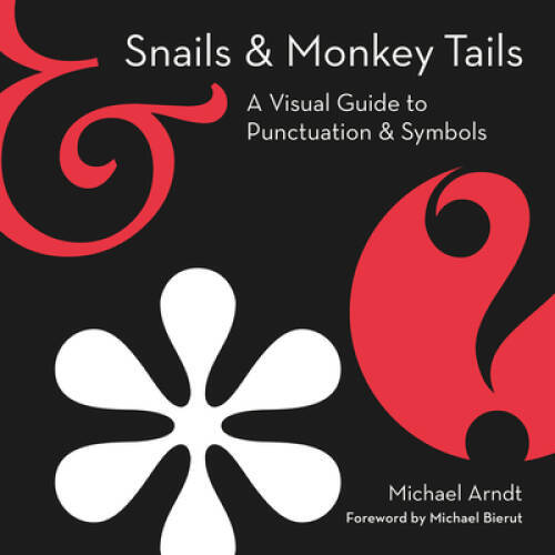 Snails Monkey Tails: A Visual Guide to Punctuation Symbols – GOOD