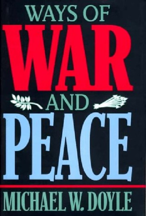 Ways of War and Peace : Realism, Liberalism, and Socialism Michae