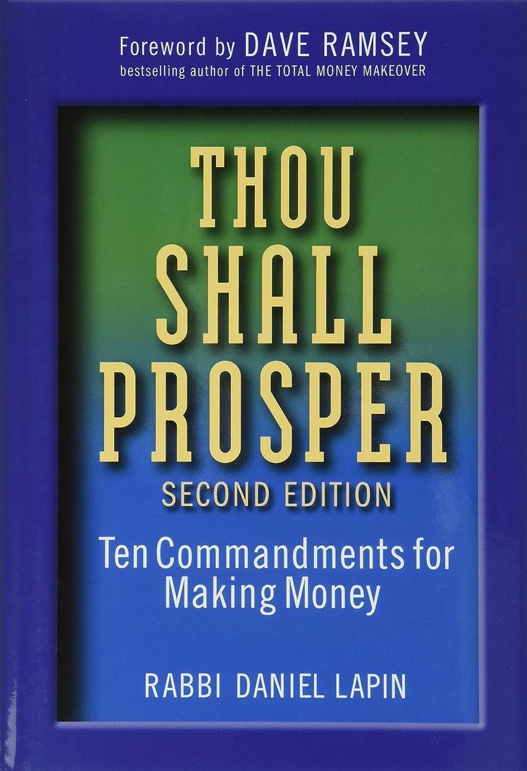 Thou Shall Prosper: Ten Commandments for Making Money Lapin, Rabbi Daniel ha…