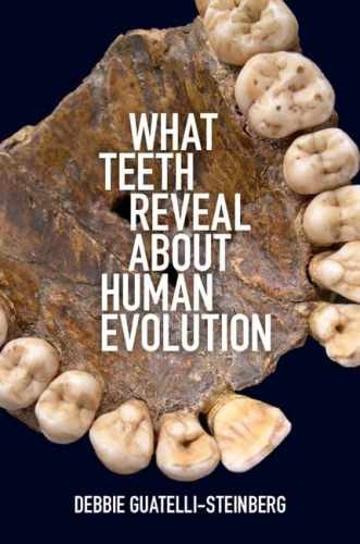 What Teeth Reveal about – Paperback, by Guatelli-Steinberg Debbie – Very Good