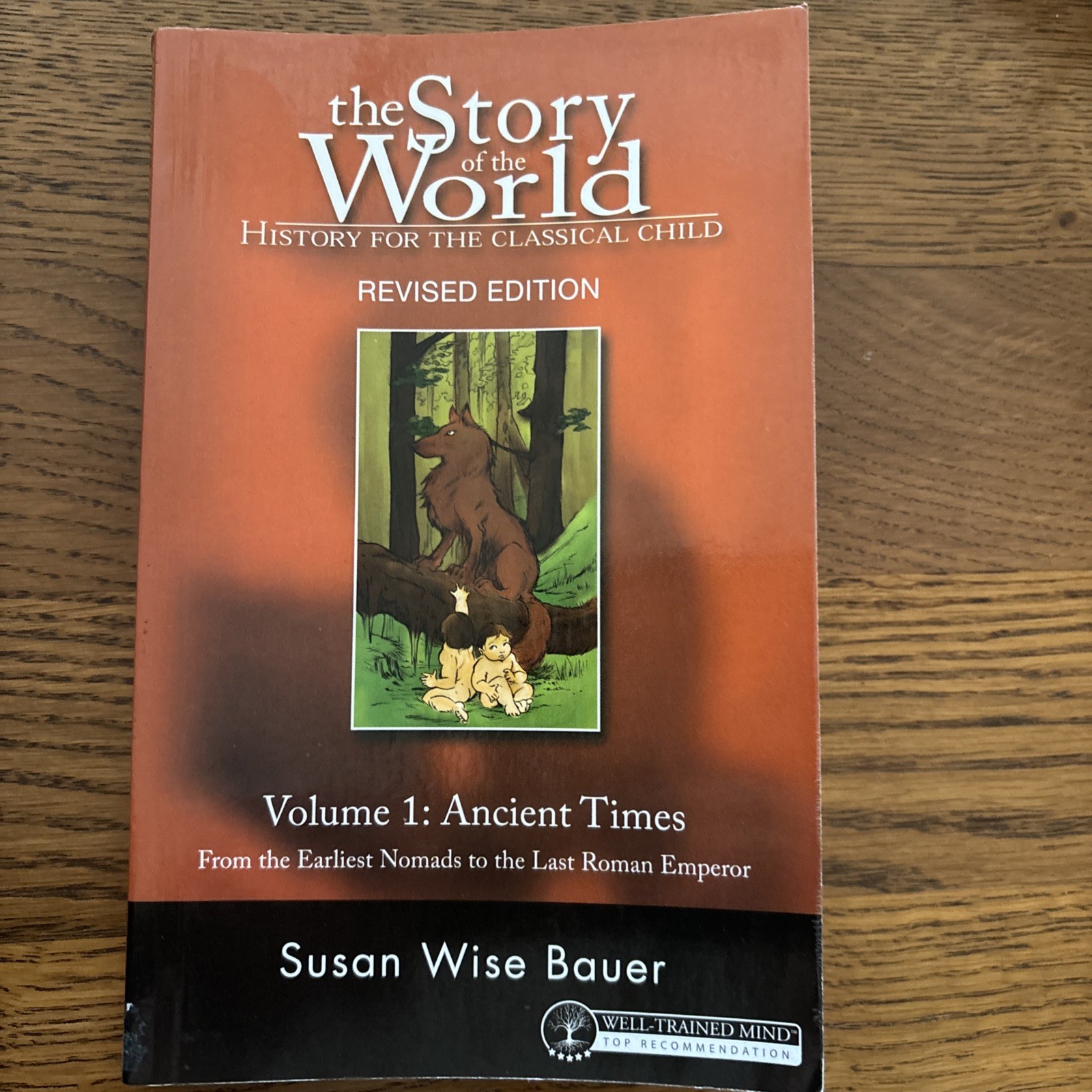 The Story of the World: History for the Classical Child: Volume 1: Ancient Times
