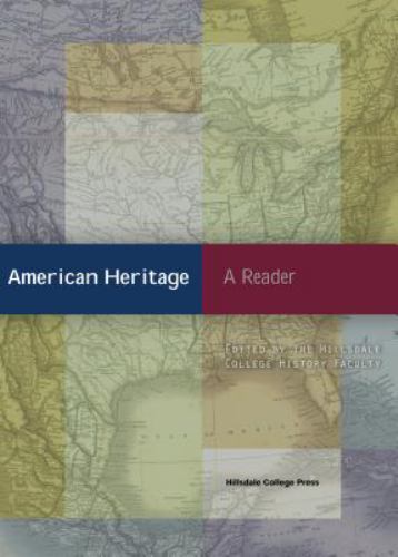 « NEW » American Heritage : A Reader by Hillsdale College (2011) PAPERBACK