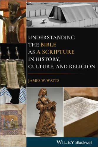Understanding the Bible as a Scripture in History, Culture, and Religion by Wat