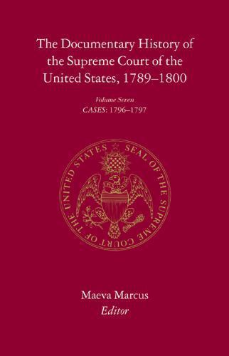 Documentary History of the Supreme Court of the United States : Cases : 1796-…