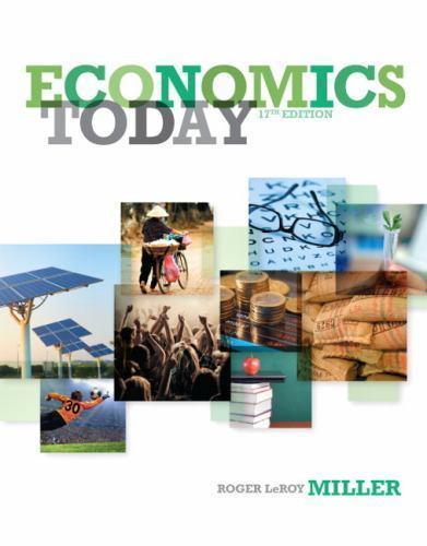 Economics Today (17th Edition) by Roger LeRoy Miller