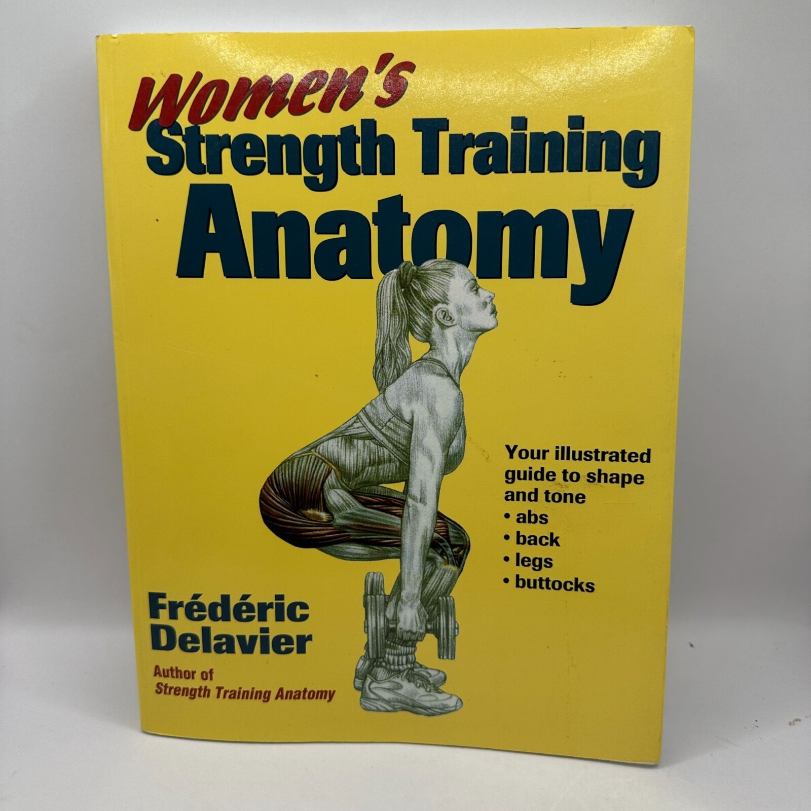 Women&rsquo;s Strength Training Anatomy Frederic Delavier Paperback