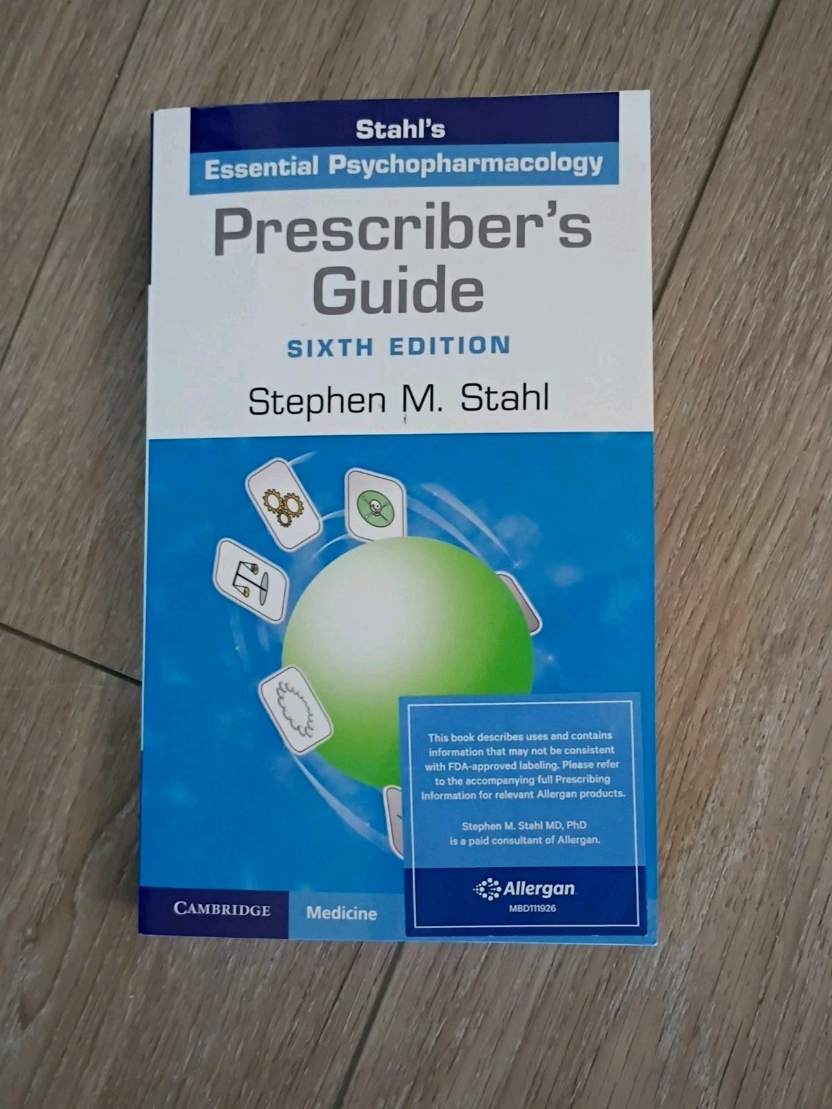 Prescriber&rsquo;s Guide: Stahl&rsquo;s Essential 6th Ed Stahl Stephen Excellent Condition