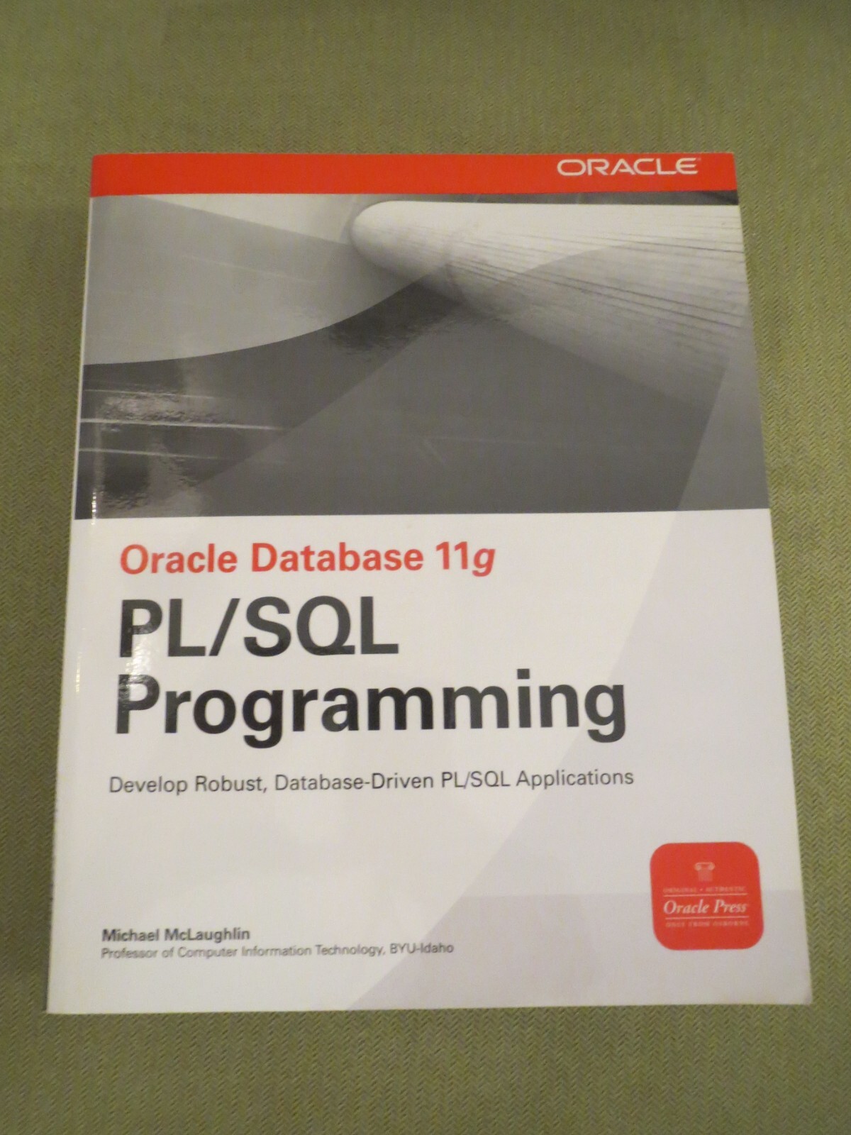 Oracle Database 11g PL/SQL Programming by Michael McLaughlin