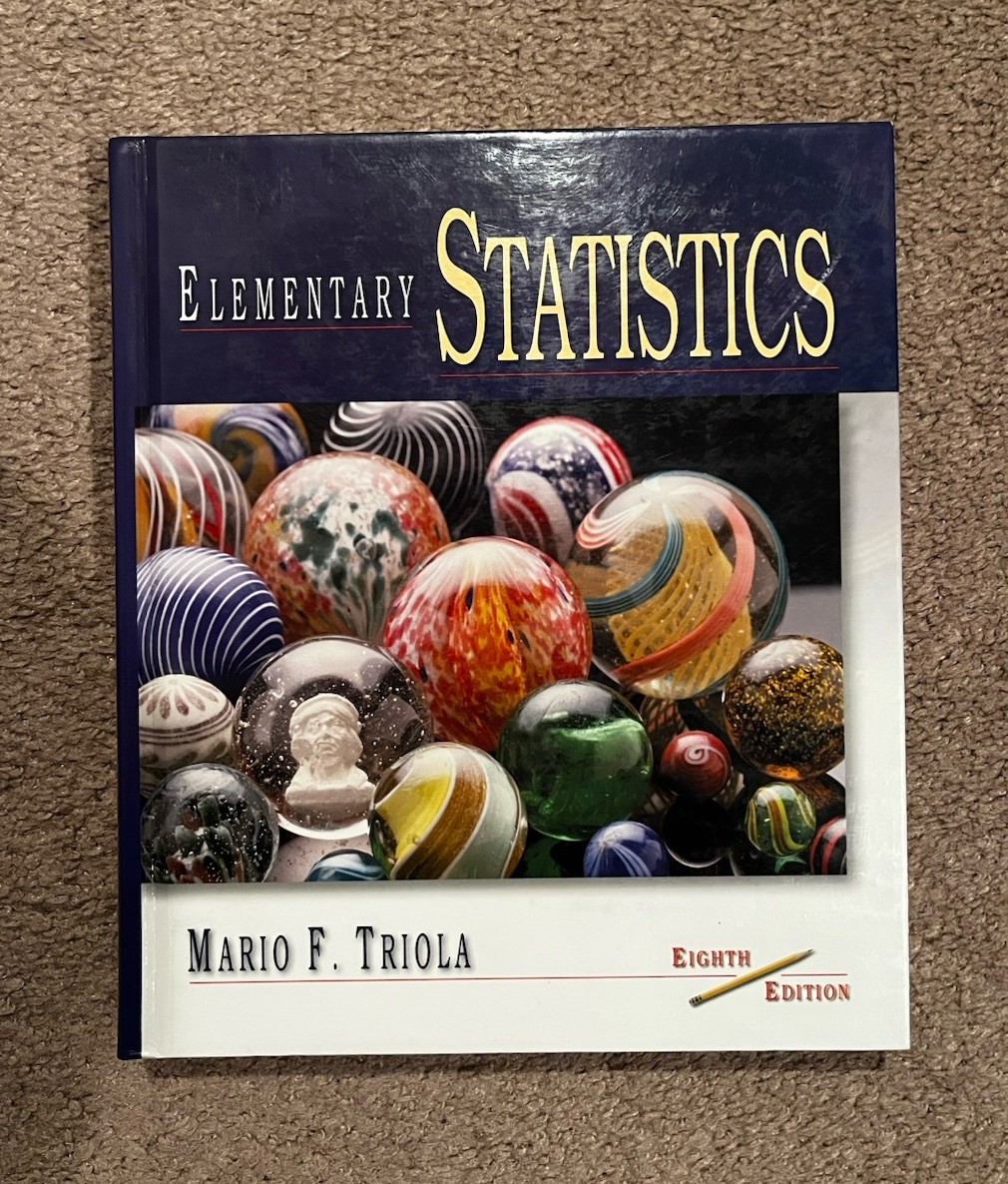 Elementary Statistics Mario Triola – 8th Edition Hardcover – Student Edition