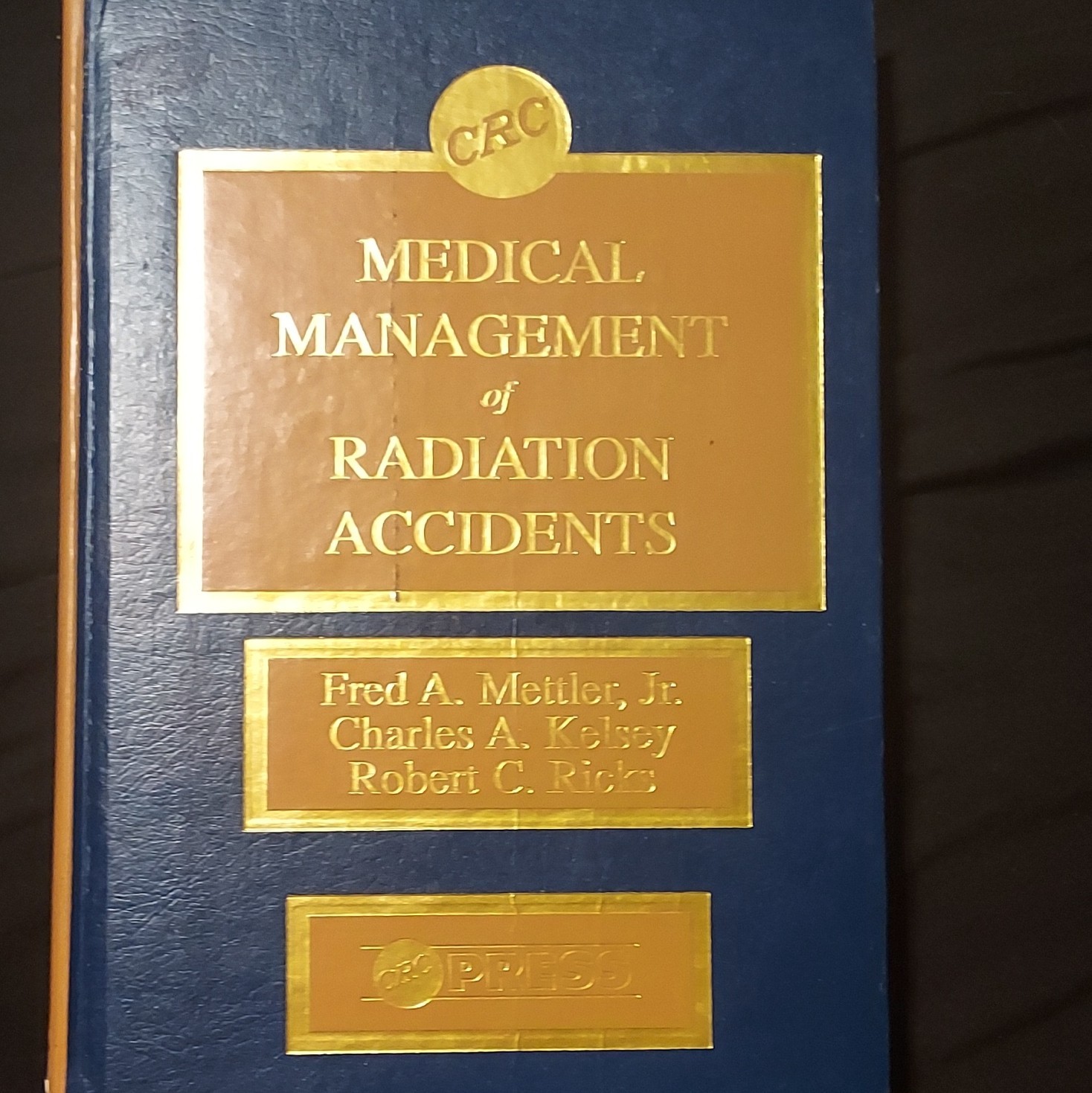 CRC Press Medical Management of Radiation Accidents Hardcover 1990 Mettler