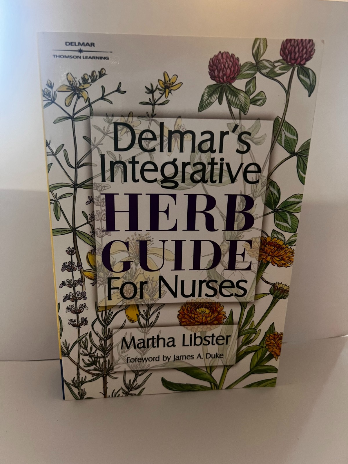 Delmar&rsquo;s Integrative Herb Guide for Nurses by Martha Libster (2001, Trade…
