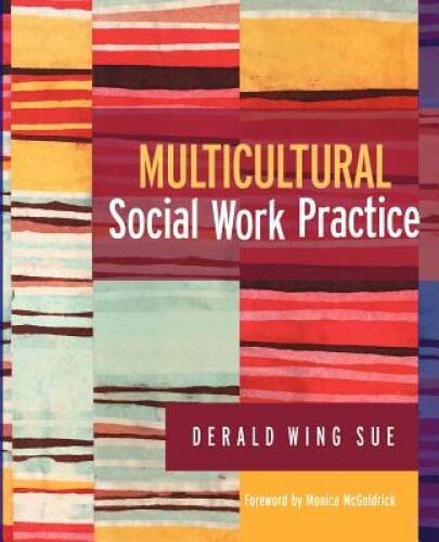 Multicultural Social Work Practice – Paperback By Derald Wing Sue – GOOD