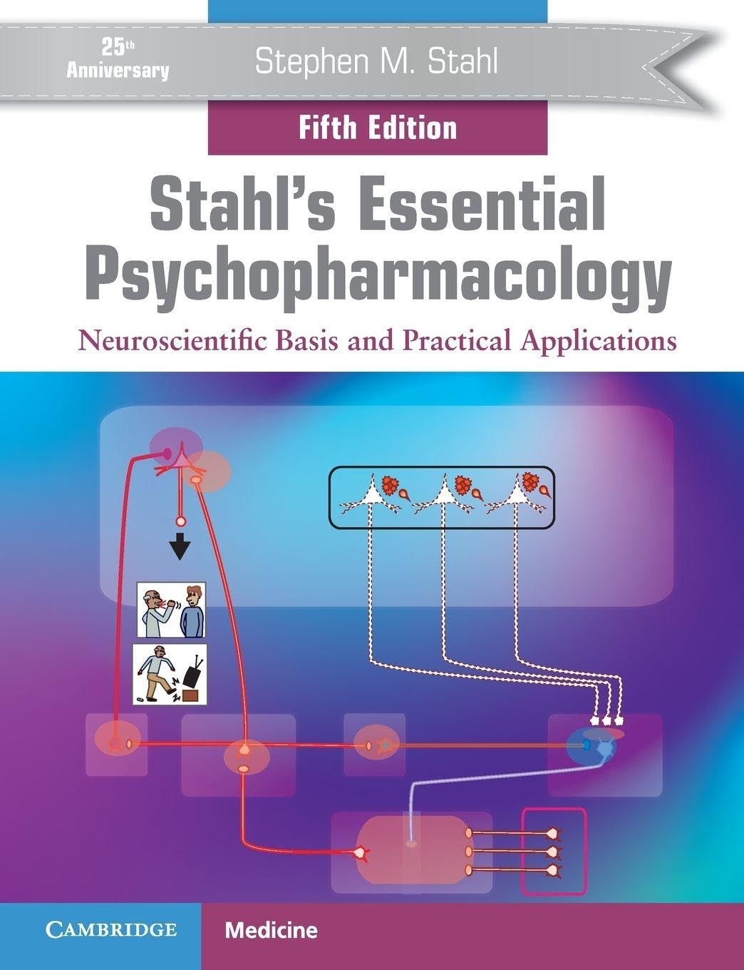 Stahl&rsquo;s Essential Psychopharmacology PAPERBACK 2021 by Stephen M. Stahl