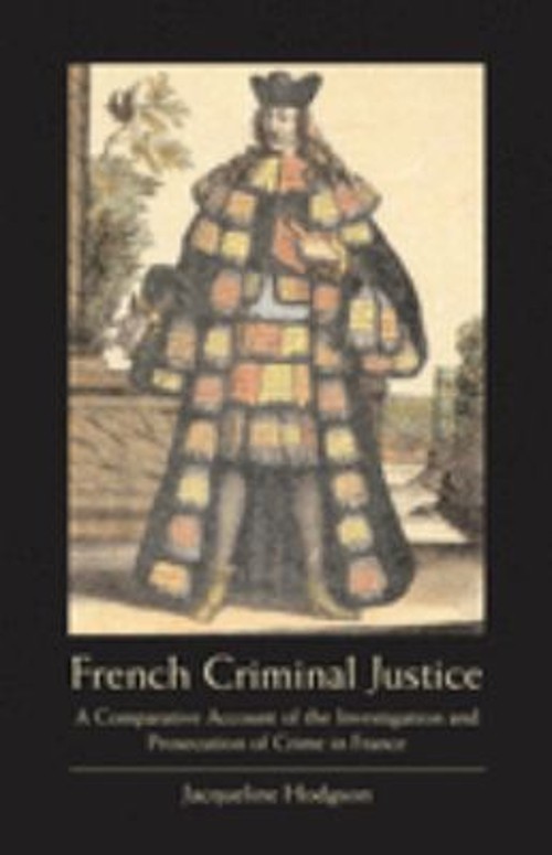 French Criminal Justice : A Comparative Account of the Investigat