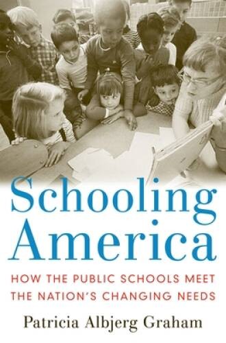 Schooling America: How the Public Schools Meet the Nation&rsquo;s Changing – VERY GOOD