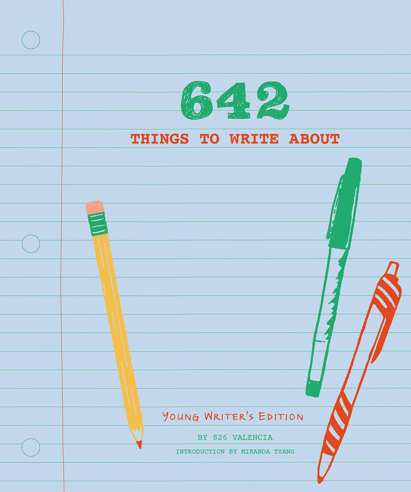 642 Things to Write About: Young Writer&rsquo;s Edition: (Creative Writing Prompts…