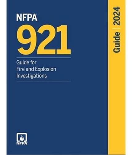 NFPA 921, Guide for Fire and Explosion Investigations (2024) Paperback