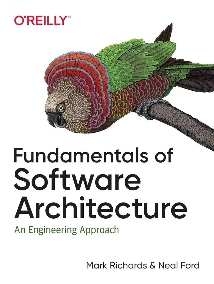 Fundamentals of Software Architecture An Engineering Approach by Neal Ford and..