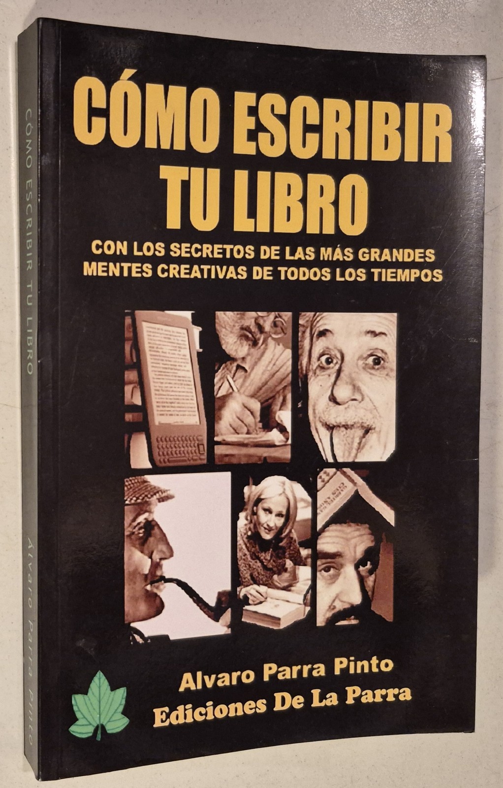 Cómo Escribir Tu Libro + De 200 Páginas/ How To Write Your Book + 200 Pages: C..