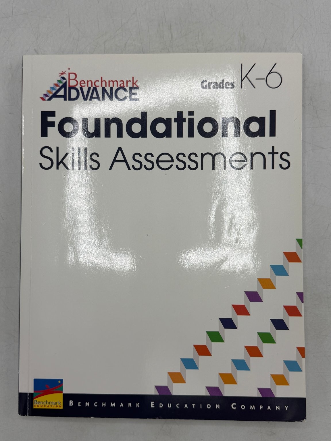 Foundational Skills Assessments Grades K-6 Benchmark Education Company 2017