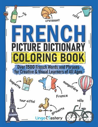 French Picture Dictionary Coloring Book: Over … 9781951949495 by Lingo Mastery