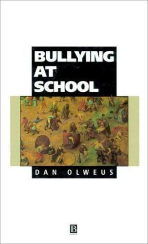 Bullying at School by Olweus, Dan