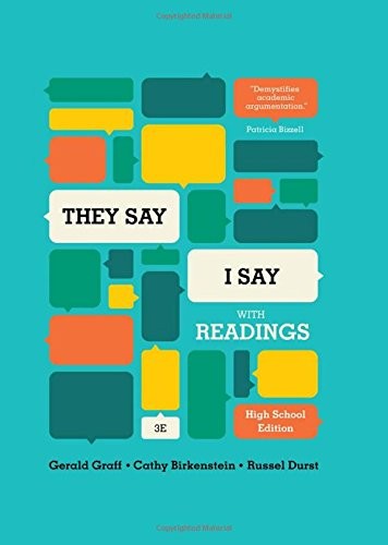 « They Say / I Say »: The Moves That Matter in Academic Writing, with Readings…