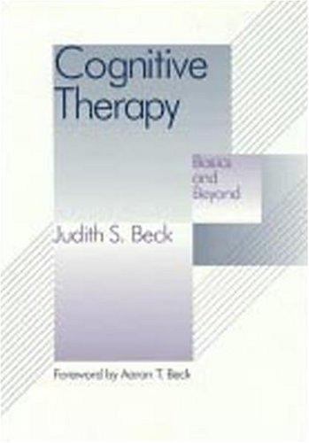 Cognitive Therapy: Basics and Beyond – Hardcover By Judith S. Beck – GOOD