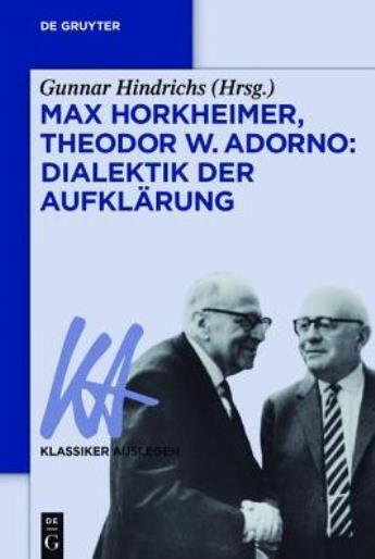 Max Horkheimer/Theodor W Adorno: Dialektik Der Aufkl?Rung